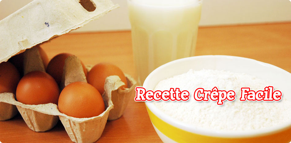 Recette crêpe facile